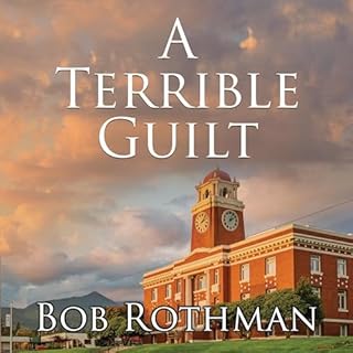 A Terrible Guilt Audiolibro Por Bob Rothman arte de portada