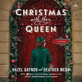 Christmas with the Queen Audiobook By Hazel Gaynor, Heather Webb cover art