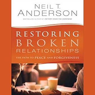 Restoring Broken Relationships Audiolibro Por Neil T. Anderson arte de portada