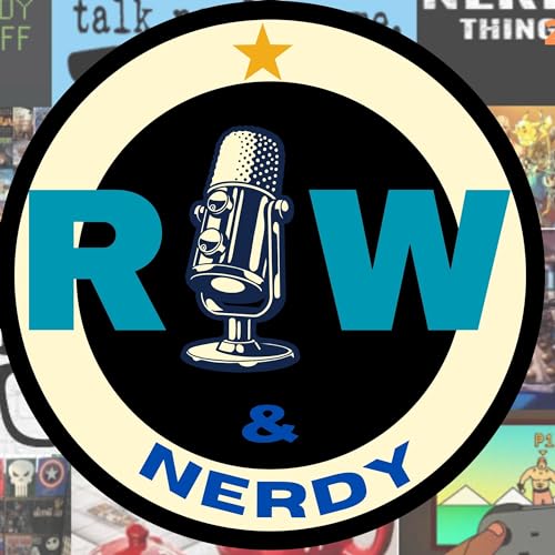 RAW & Nerdy Podcast Por R.A.W. Podcasts arte de portada