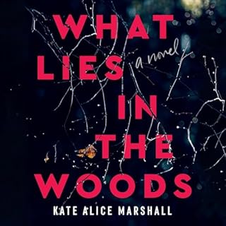 What Lies in the Woods Audiolibro Por Kate Alice Marshall arte de portada