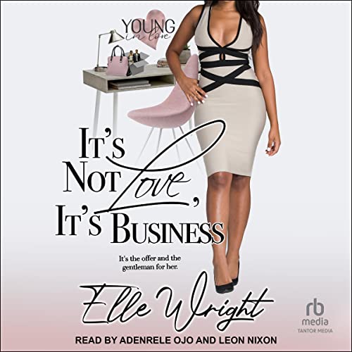 It’s Not Love, It’s Business Audiobook By Elle Wright cover art