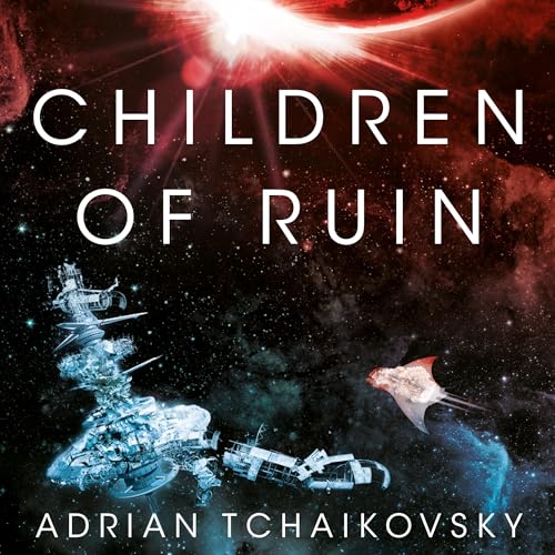 Children of Ruin: Children of Time Book 2 cover art