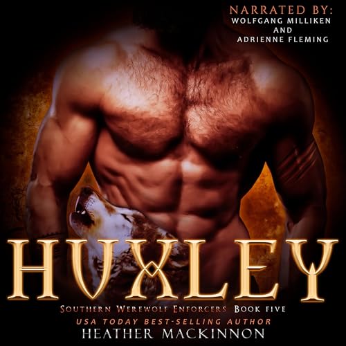 Huxley Audiobook By Heather MacKinnon cover art