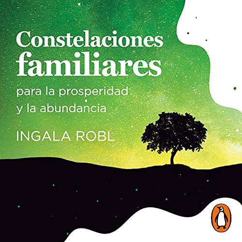 Constelaciones familiares para la prosperidad y la abundancia [Family Constellations for Prosperity and Abundance] cover art