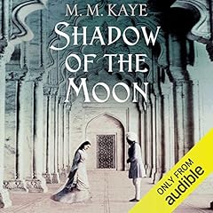 Shadow of the Moon Audiobook By M. M. Kaye cover art