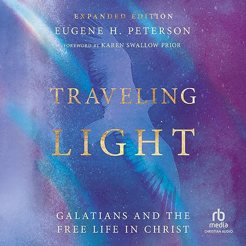 Traveling Light (Expanded Edition) Audiolibro Por Eugene H. Peterson, Karen Swallow Prior - foreword arte de portada