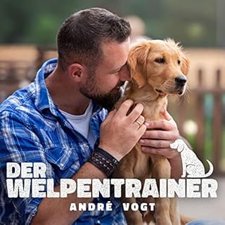 Der Welpentrainer - Der Podcast mit André Vogt Titelbild