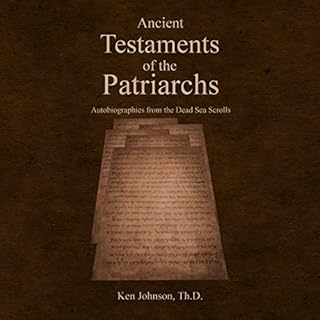 Ancient Testaments of the Patriarchs Audiolibro Por Ken Johnson arte de portada