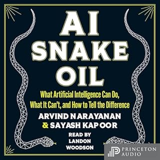 AI Snake Oil Audiobook By Arvind Narayanan, Sayash Kapoor cover art