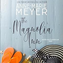 The Magnolia Inn Audiolibro Por Anne-Marie Meyer arte de portada