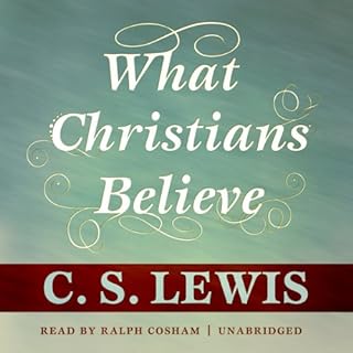 What Christians Believe Audiolibro Por C. S. Lewis arte de portada