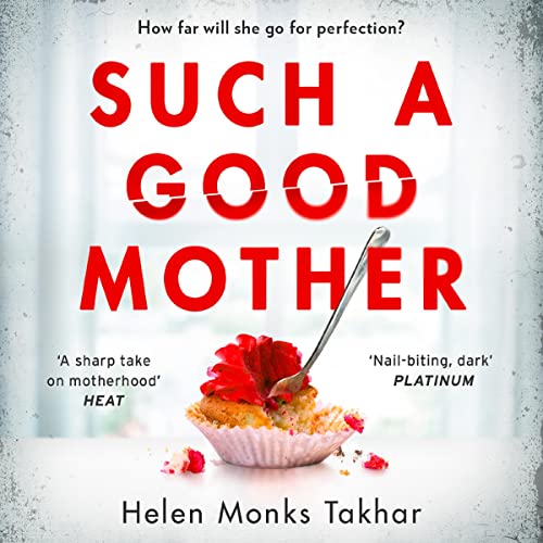 Such a Good Mother Audiobook By Helen Monks Takhar cover art