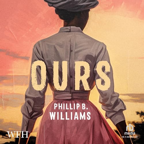 Ours Audiolibro Por Phillip B. Williams arte de portada