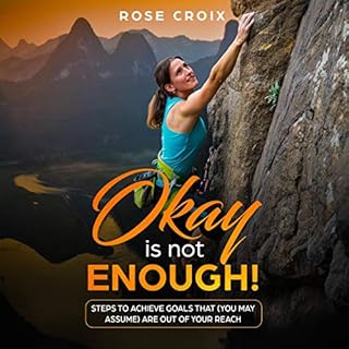 Okay Is Not Enough Audiobook By Rose Croix cover art