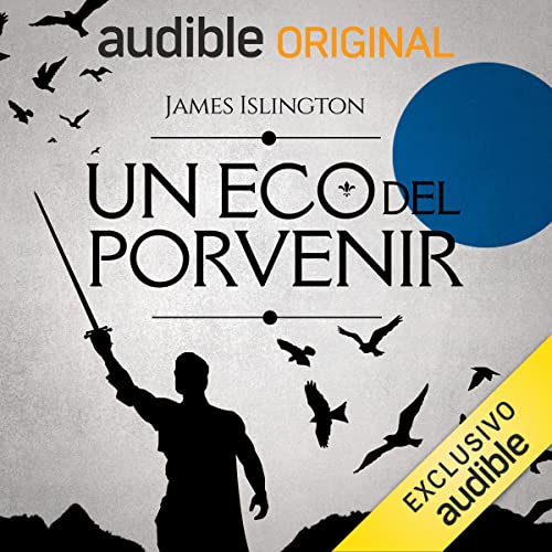 Un eco del porvenir (Narración en Castellano) [An Echo of the Future] Audiolibro Por James Islington arte de portada