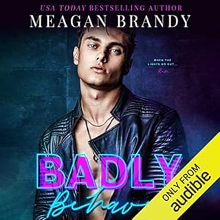 Badly Behaved Audiobook By Meagan Brandy cover art