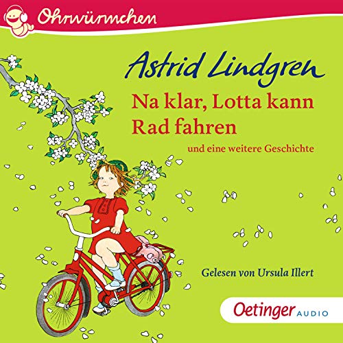 Na klar, Lotta kann Rad fahren und eine weitere Geschichte Audiobook By Astrid Lindgren cover art