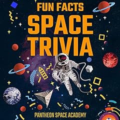 FUN FACTS SPACE TRIVIA Audiobook By Pantheon Space Academy cover art