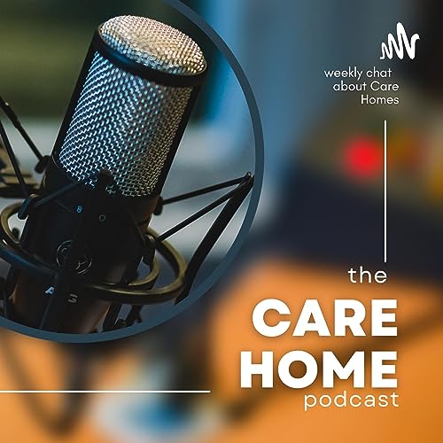 The Care Home Podcast Podcast By Brian Murray cover art