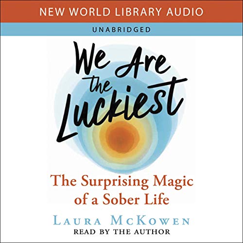 We Are the Luckiest Audiobook By Laura McKowen cover art