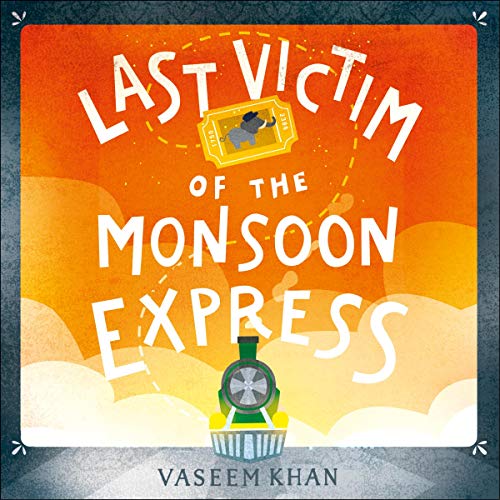 Last Victim of the Monsoon Express Audiobook By Vaseem Khan cover art