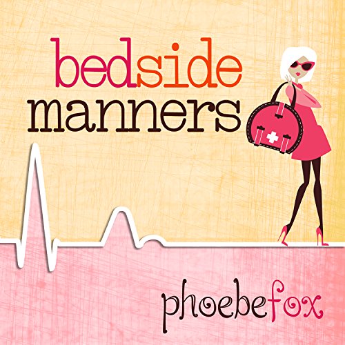 Bedside Manners Audiobook By Phoebe Fox cover art