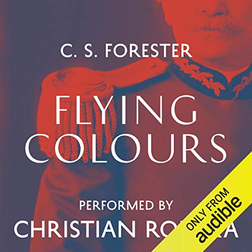 Flying Colours Audiobook By C. S. Forester cover art