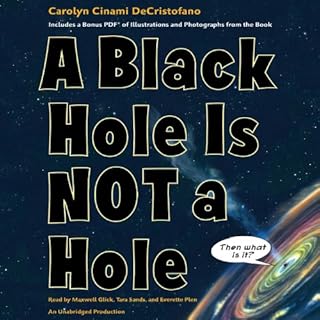 A Black Hole Is Not a Hole Audiolibro Por Carolyn Cinami DeCristofano arte de portada