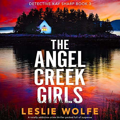 The Angel Creek Girls Audiobook By Leslie Wolfe cover art