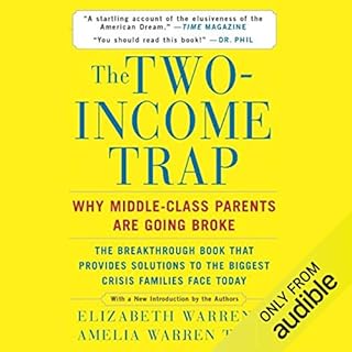 The Two-Income Trap Audiolibro Por Elizabeth Warren, Amelia Warren Tyagi arte de portada