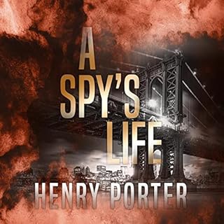 A Spy's Life Audiobook By Henry Porter cover art