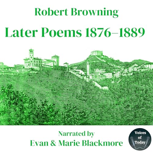 Later Poems 1876-1889 Audiolibro Por Robert Browning arte de portada