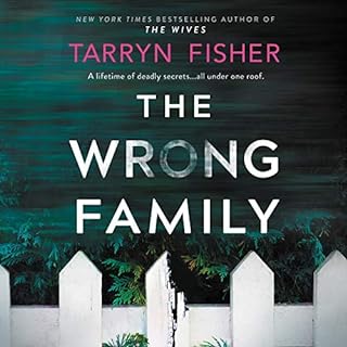 The Wrong Family Audiobook By Tarryn Fisher cover art