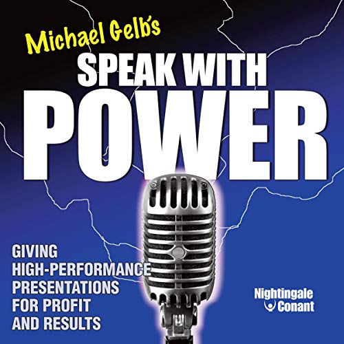 Speak with Power Audiobook By Michael J. Gelb cover art