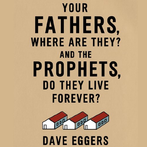 Your Fathers, Where Are They? And the Prophets, Do They Live Forever? Titelbild