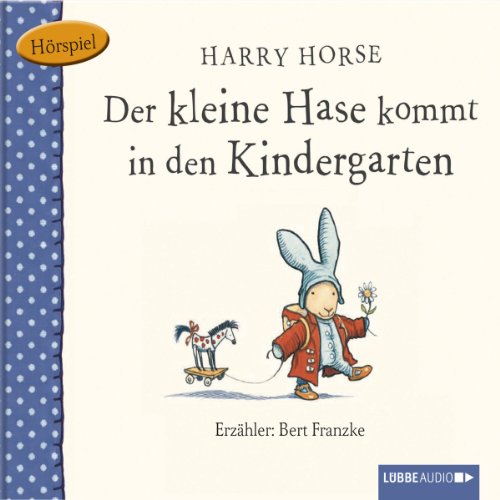 Der kleine Hase kommt in den Kindergarten Audiolivro Por Harry Horse capa