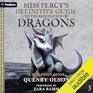 Miss Percy's Definitive Guide (to the Restoration of Dragons) Audiobook By Quenby Olson cover art