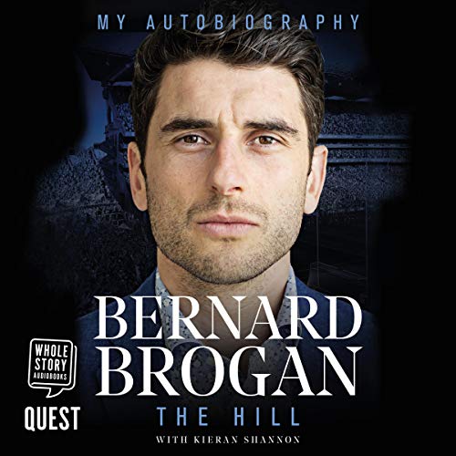 Bernard Brogan Audiobook By Bernard Brogan, Kieran Shannon cover art