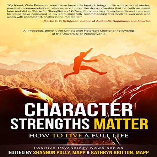 Character Strengths Matter: How to Live a Full Life cover art