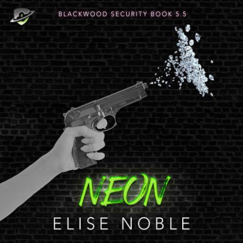 Neon: Blackwood Security Book 5.5 Audiolibro Por Elise Noble arte de portada