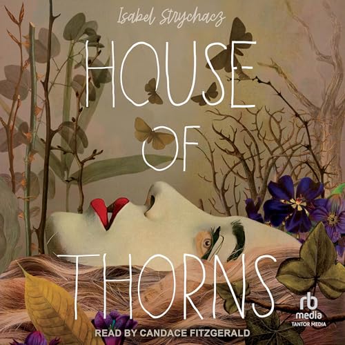 House of Thorns Audiobook By Isabel Strychacz cover art