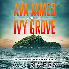 Ava James and the Ivy Grove Audiolibro Por A.J. Rivers arte de portada