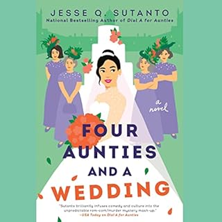 Four Aunties and a Wedding Audiobook By Jesse Q. Sutanto cover art