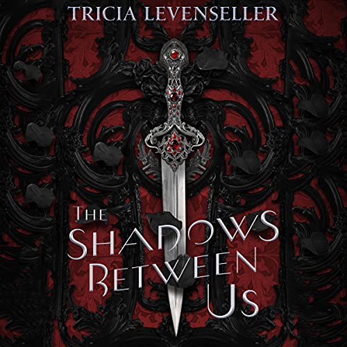 The Shadows Between Us Audiolivro Por Tricia Levenseller capa