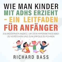 Wie man Kinder mit ADHS erzieht - ein Leitfaden für Anfänger Titelbild