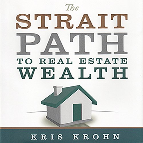 The Strait Path to Real Estate Wealth cover art