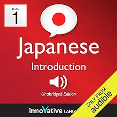 Learn Japanese - Level 1: Introduction to Japanese, Volume 1: Lessons 1-25 cover art