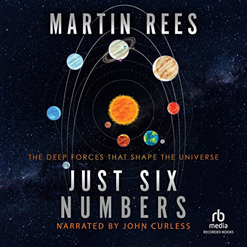 Just Six Numbers Audiobook By Martin J. Rees cover art