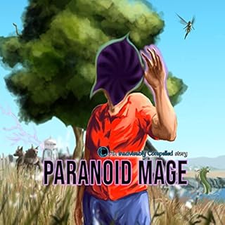 Paranoid Mage Audiobook By Inadvisably Compelled cover art